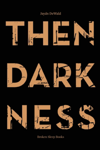 Then Darkness