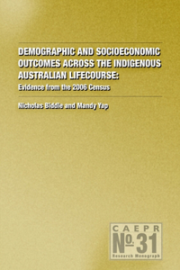 Demographic and Socioeconomic Outcomes Across the Indigenous Australian Lifecourse