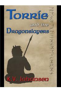 Torrie and the Dragonslayers