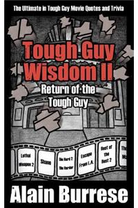 Tough Guy Wisdom II