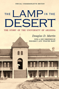 Lamp in the Desert: The Story of the University of Arizona