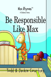 Be Responsible Like Max
