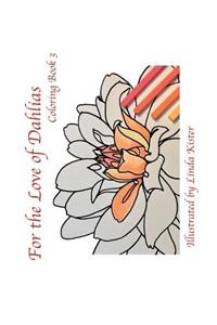 For the Love of Dahlias