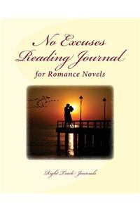 No Excuses Reading Journal for Romance Novels