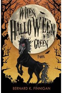 When Halloween Was Green