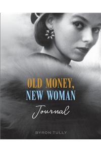 Old Money, New Woman Journal