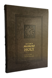 Every Moment Holy, Volume 1 (Pocket Edition)