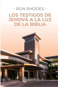 Testigos de Jehová a la luz de la Biblia