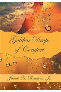 Golden Drops of Comfort