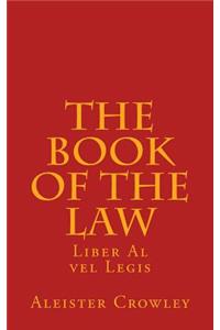 The Book of the Law: Liber Al Vel Legis