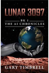 Lunar 3097: Bk 1 the AI Chronicles