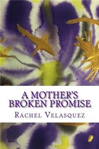 A Mother's Broken Promise