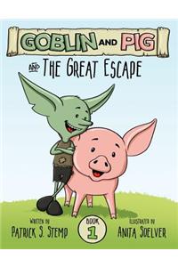 Great Escape (Goblin and Pig 1)
