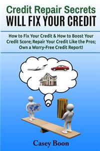 Credit Repair Secrets Will Fix Your Credit