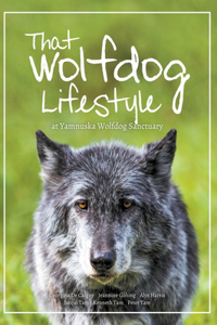 That Wolfdog Lifestyle