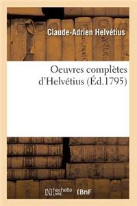 Oeuvres Complètes d'Helvétius (Éd.1795)