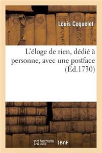 L'Eloge de Rien, Dédié À Personne, Avec Une Postface