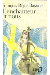 Enchanteur Et Nous