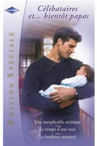 Celibataires... Et Bientot Papas (Harlequin Edition Speciale)