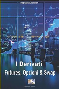 Futures, Opzioni e Swap