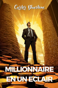 Millionnaire en un éclair