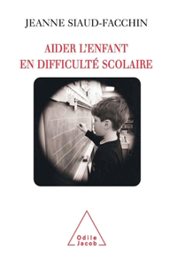 Child with Learning Difficulties / Aider l'enfant en difficulté scolaire