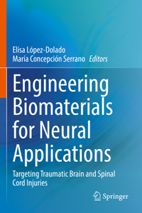 Engineering Biomaterials for Neural Applications
