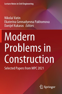 Modern Problems in Construction