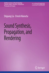 Sound Synthesis, Propagation, and Rendering