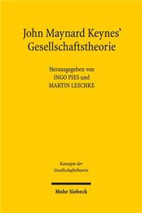 John Maynard Keynes' Gesellschaftstheorie