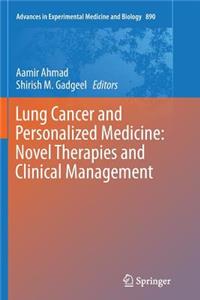 Lung Cancer and Personalized Medicine: Novel Therapies and Clinical Management