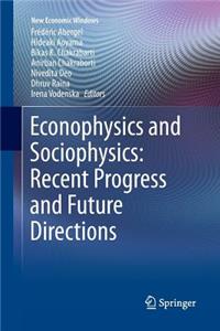 Econophysics and Sociophysics: Recent Progress and Future Directions