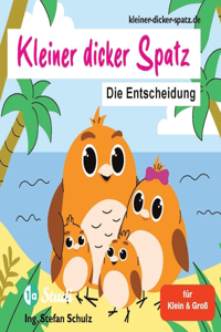 Der kleine dicke Spatz