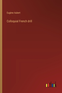 Colloquial French drill