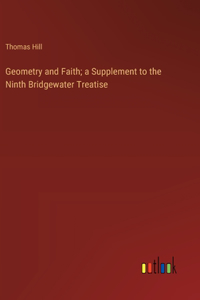 Geometry and Faith; a Supplement to the Ninth Bridgewater Treatise