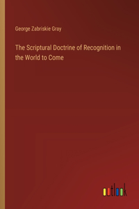 Scriptural Doctrine of Recognition in the World to Come