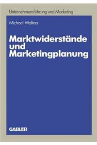 Marktwiderstände und Marketingplanung
