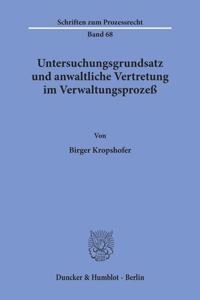 Untersuchungsgrundsatz Und Anwaltliche Vertretung Im Verwaltungsprozess