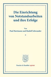 Die Einrichtung Von Notstandsarbeiten Und Ihre Erfolge
