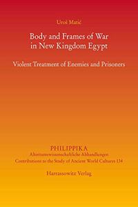 Body and Frames of War in New Kingdom Egypt