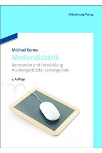 Mediendidaktik: Konzeption Und Entwicklung Mediengestutzter Lernangebote