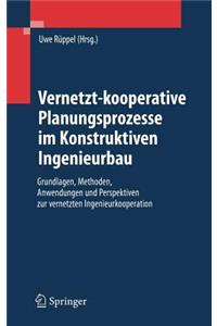 Vernetzt-Kooperative Planungsprozesse Im Konstruktiven Ingenieurbau