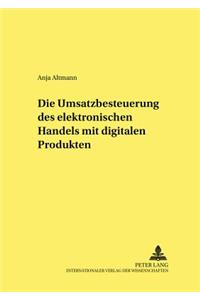 Die Umsatzbesteuerung Des Elektronischen Handels Mit Digitalen Produkten