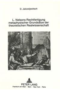 Leonard Nelsons Rechtfertigung Metaphysischer Grundsaetze Der Theoretischen Realwissenschaft