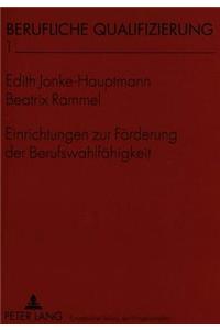 Einrichtungen zur Foerderung der Berufswahlfaehigkeit