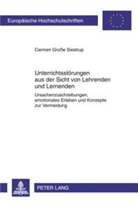 Unterrichtsstoerungen aus der Sicht von Lehrenden und Lernenden