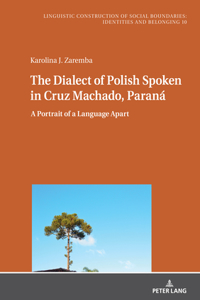 Dialect of Polish Spoken in Cruz Machado, Paraná