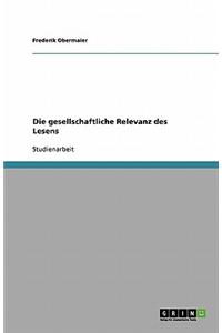 Die Gesellschaftliche Relevanz Des Lesens