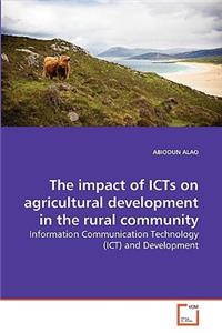The impact of ICTs on agricultural development in the rural community