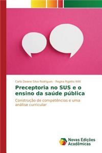 Preceptoria no SUS e o ensino da saúde pública